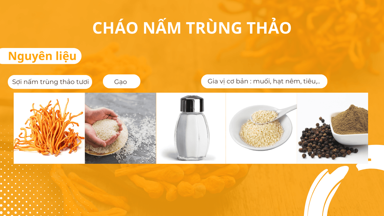 Nguyên liệu làm món cháo nấm trùng thảo